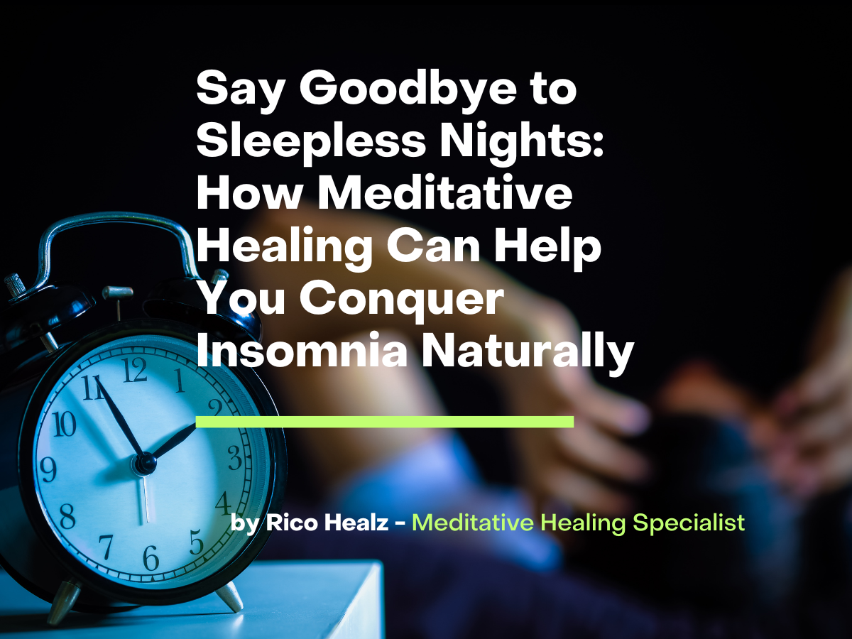 Insomnia No More: Meditative Healing to the Rescue!